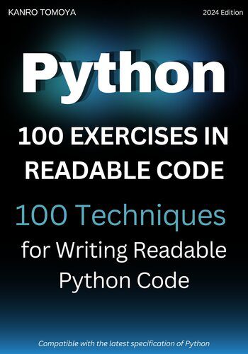 دانلود نسخه کامل کتاب Python Readable Code 100 Knock: 100 Techniques for Writing Readable Code in Python