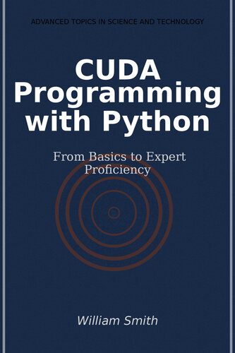 دانلود نسخه کامل کتاب CUDA Programming with Python: From Basics to Expert Proficiency