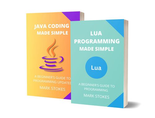 دانلود نسخه کامل کتاب LUA AND JAVA PROGRAMMING MADE SIMPLE: A BEGINNER’S GUIDE TO PROGRAMMING