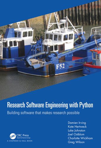 دانلود نسخه کامل کتاب Research Software Engineering with Python: Building software that makes research possible