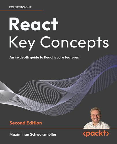 دانلود نسخه کامل کتاب React Key Concepts – Second Edition: An in-depth guide to React’s core features 2nd edition