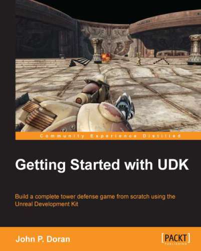 دانلود نسخه کامل کتاب Getting Started with UDK: Build a complete tower defense game from scratch using the Unreal Development Kit