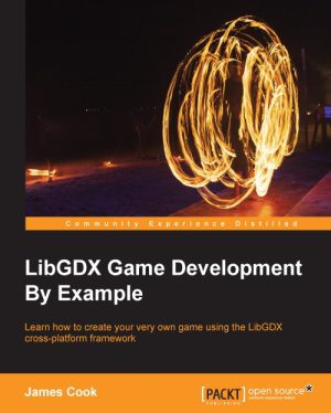 دانلود نسخه کامل کتاب LibGDX Game Development By Example