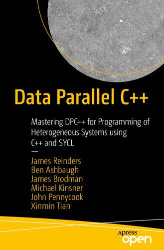 دانلود نسخه کامل کتاب Data Parallel C++ Mastering DPC++ for Programming of Heterogeneous Systems using C++ and SYCL