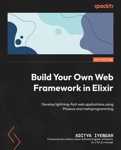 دانلود نسخه کامل کتاب Build Your Own Web Framework in Elixir