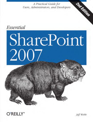 دانلود نسخه کامل کتاب Essential SharePoint 2007: A Practical Guide for Users, Administrators and Developers
