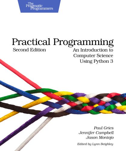 دانلود نسخه کامل کتاب Practical Programming: An Introduction to Computer Science Using Python 3