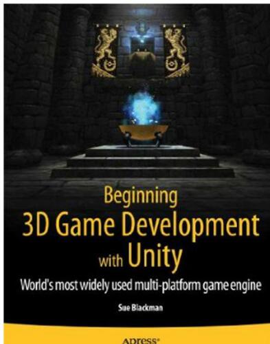 دانلود نسخه کامل کتاب Beginning 3D Game Development with Unity: All-in-one, multi-platform game development