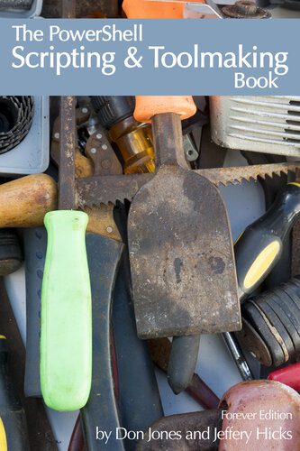 دانلود نسخه کامل کتاب The PowerShell Scripting and Toolmaking Book