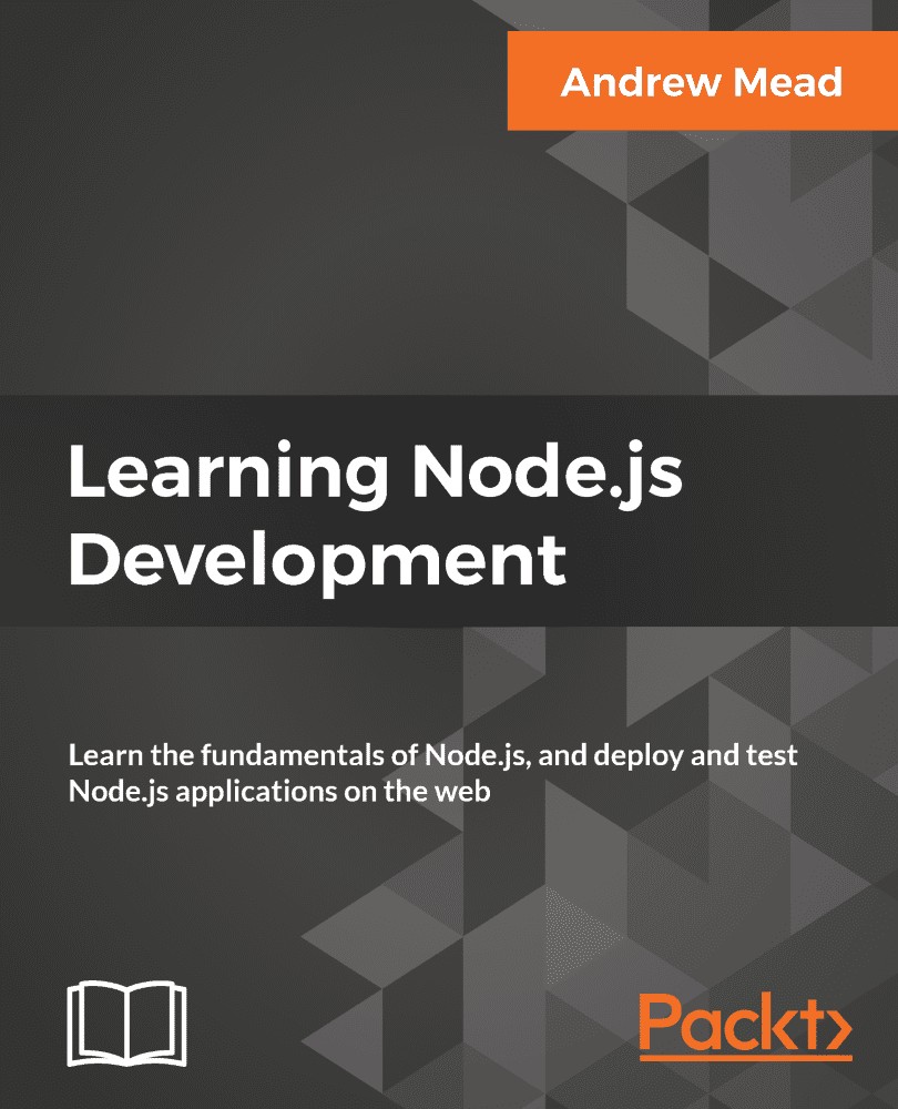 دانلود نسخه کامل کتاب Learning Node.js Development: Learn the fundamentals of Node.js, and deploy and test Node.js applications on the web