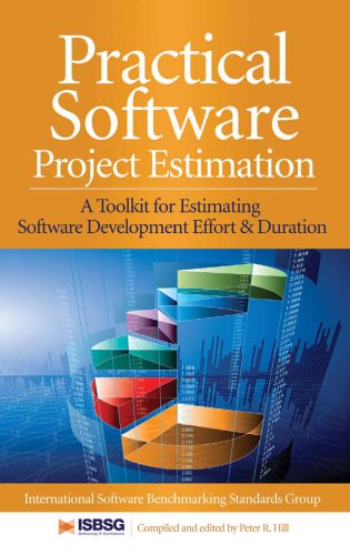 دانلود نسخه کامل کتاب Practical Software Project Estimation: A Toolkit for Estimating Software Development Effort & Duration