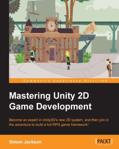 دانلود نسخه کامل کتاب Mastering Unity 2D Game Development
