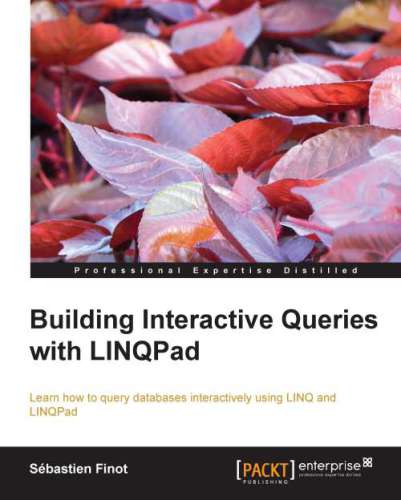 دانلود نسخه کامل کتاب Building Interactive Queries with LINQPad + source code