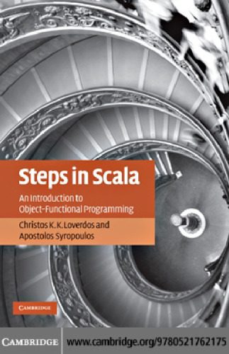 دانلود نسخه کامل کتاب Steps in Scala: An Introduction to Object-Functional Programming