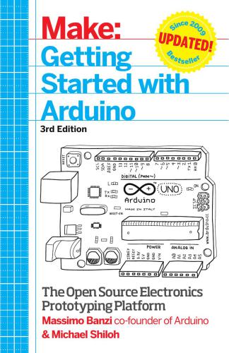 دانلود نسخه کامل کتاب Make: Getting Started with Arduino: The Open Source Electronics Prototyping Platform