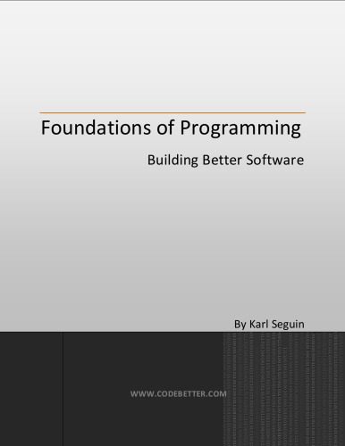 دانلود نسخه کامل کتاب Foundations of Programming: Building Better Software