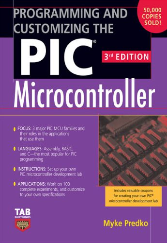 دانلود نسخه کامل کتاب Programming and Customizing the PIC Microcontroller (Tab Electronics)