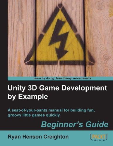 دانلود نسخه کامل کتاب Unity 3D Game Development by Example (Beginners Guide)