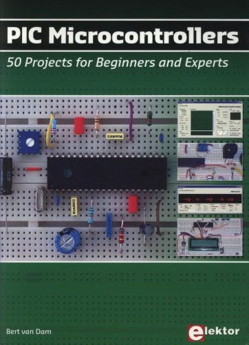 دانلود نسخه کامل کتاب PIC Microcontrollers: 50 Projects for Beginners and Experts