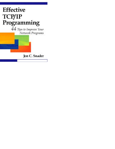 دانلود نسخه کامل کتاب Effective TCP IP Programming: 44 Tips to Improve Your Network Programs