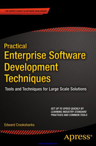دانلود نسخه کامل کتاب Practical Enterprise Software Development Techniques: Tools and Techniques for Large Scale Solutions