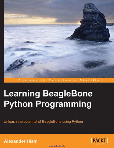 دانلود نسخه کامل کتاب Learning BeagleBone Python Programming: Unleash the potential of BeagleBone using Python