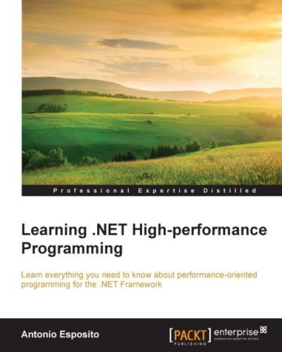 دانلود نسخه کامل کتاب Learning .NET High-performance Programming