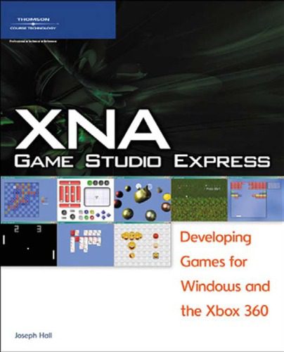 دانلود نسخه کامل کتاب XNA Game Studio Express: Developing Games for Windows and the Xbox 360