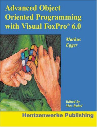 دانلود نسخه کامل کتاب Advanced Object Oriented Programming with Visual FoxPro 6.0