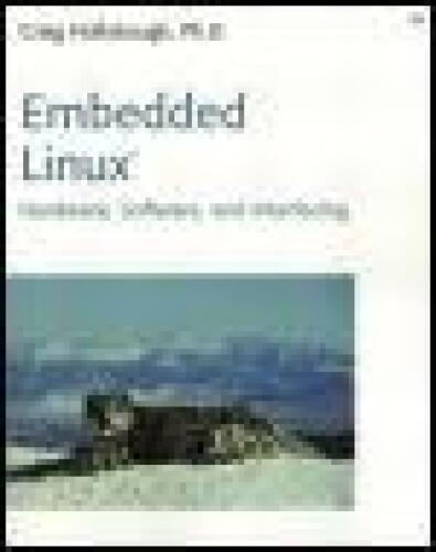 دانلود نسخه کامل کتاب Embedded Linux®: Hardware, Software, and Interfacing