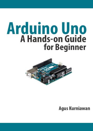 دانلود نسخه کامل کتاب Arduino Uno: A Hands-On Guide for Beginner (+source code)