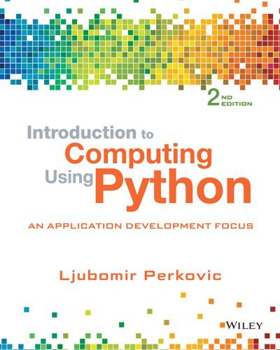 دانلود نسخه کامل کتاب Introduction to Computing Using Python: An Application Development Focus