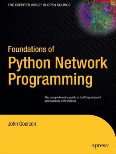 دانلود نسخه کامل کتاب Foundations of Python Network Programming (Foundations)