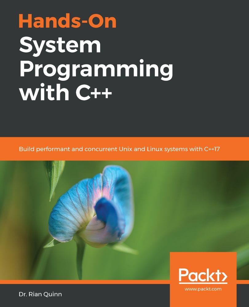 دانلود نسخه کامل کتاب Hands-On System Programming with C++ Build robust and concurrent Unix and Linux systems with C++17