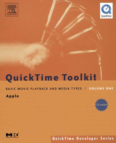 دانلود نسخه کامل کتاب QuickTime Toolkit Volume One: Basic Movie Playback and Media Types (QuickTime Developer Series)