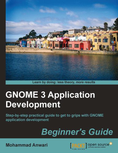 دانلود نسخه کامل کتاب GNOME 3 Application Development Beginner’s Guide