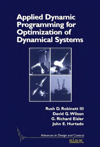 دانلود نسخه کامل کتاب Applied Dynamic Programming for Optimization of Dynamical Systems (Advances in Design and Control)