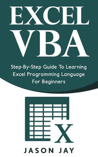 دانلود نسخه کامل کتاب EXCEL VBA Step-by-Step Guide To Learning Excel Programming Language For Beginners