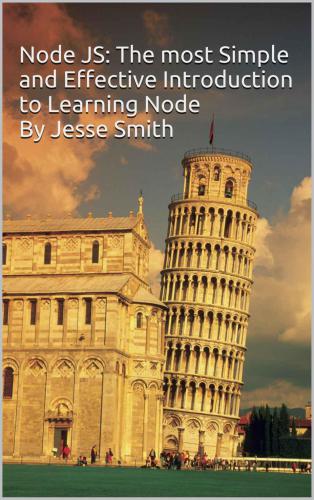 دانلود نسخه کامل کتاب Node JS: The most Simple and Effective Introduction to Learning Node