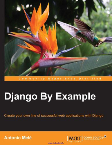 دانلود نسخه کامل کتاب Django By Example: Create your own line of successful web applications with Django