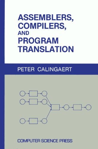 دانلود نسخه کامل کتاب Assemblers, compilers, and program translation (Computer software engineering series)