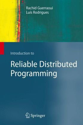 دانلود نسخه کامل کتاب Introduction to Reliable Distributed Programming