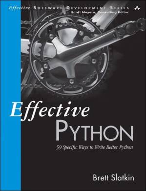 دانلود نسخه کامل کتاب Effective Python: 59 Specific Ways to Write Better Python