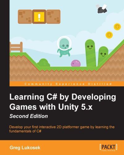 دانلود نسخه کامل کتاب Learning C# by Developing Games with Unity 5.x