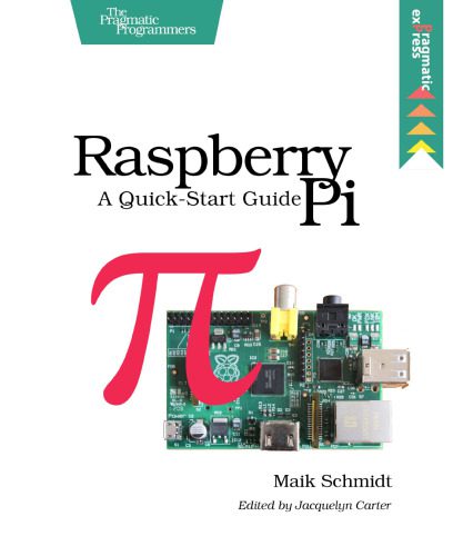دانلود نسخه کامل کتاب Raspberry Pi: A Quick-Start Guide