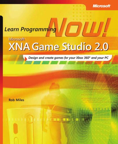 دانلود نسخه کامل کتاب Microsoft XNA Game Studio 2.0 Learn Programming Now