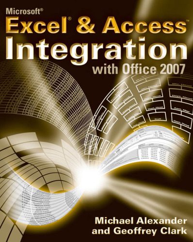 دانلود نسخه کامل کتاب Microsoft Excel and Access Integration: With Microsoft Office 2007