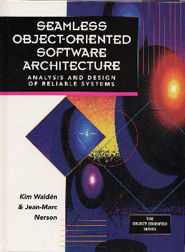 دانلود نسخه کامل کتاب Seamless Object-Oriented Software Architecture