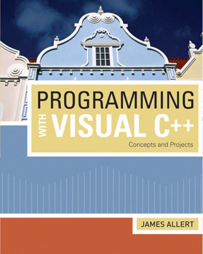 دانلود نسخه کامل کتاب Programming with Visual C++: Concepts and Projects
