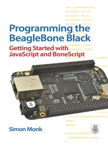 دانلود نسخه کامل کتاب Programming the BeagleBone Black: Getting Started with JavaScript and BoneScript